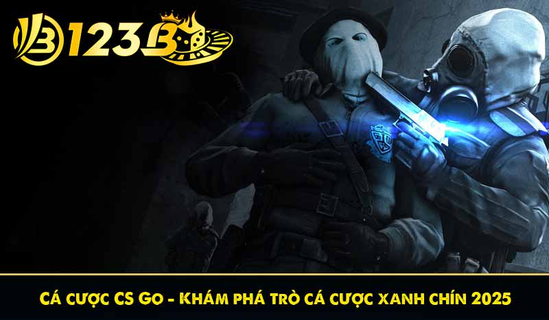 Cá cược CS Go – Khám phá trò cá cược xanh chín 2025 2 Cá cược CS Go – Khám phá trò cá cược xanh chín 2025