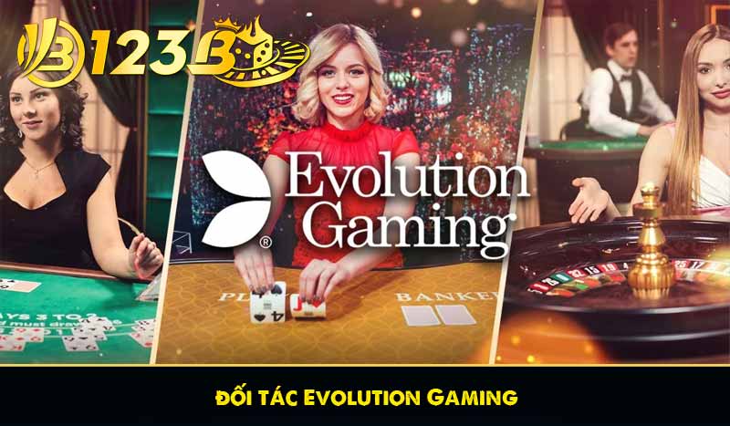 Thương Hiệu 123B 8 Đối tác Evolution Gaming