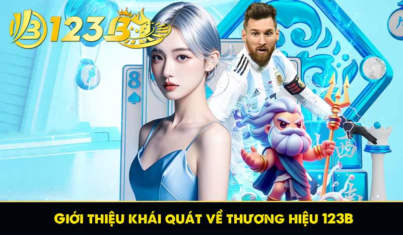 TRANG CHỦ 25 Giới thiệu khái quát về thương hiệu 123B
