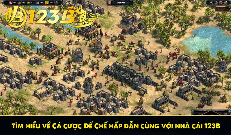 Tìm hiểu về Cá cược Đế Chế hấp dẫn cùng với nhà cái 123B 3 Tìm hiểu về Cá cược Đế Chế hấp dẫn cùng với nhà cái 123B